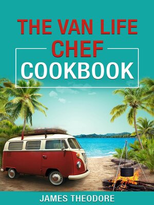 cover image of The Van Life Chef Cookbook